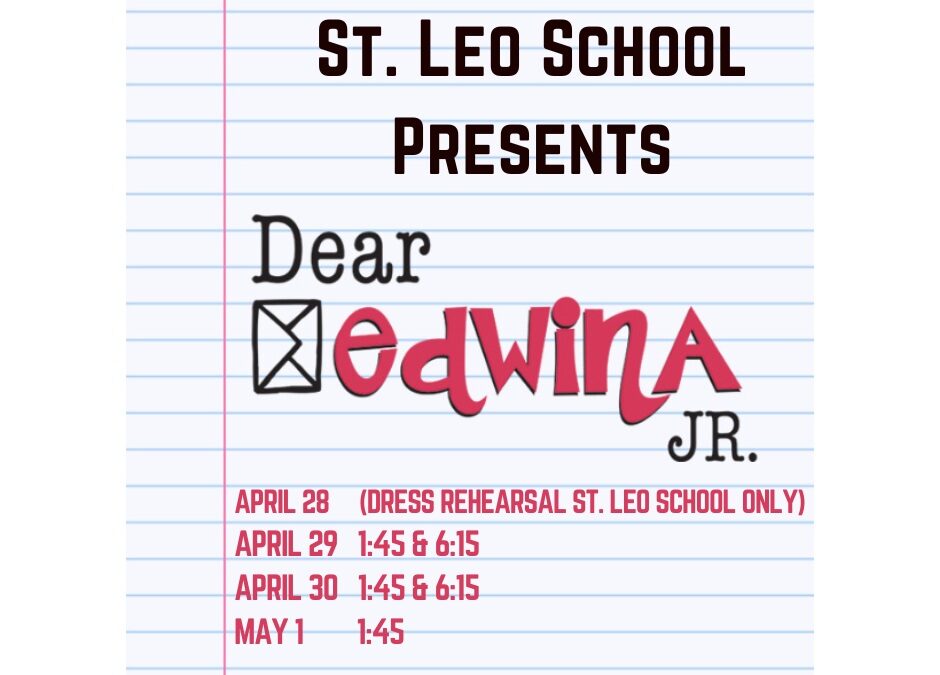 St. Leo School Presents: Dear Edwina Jr.